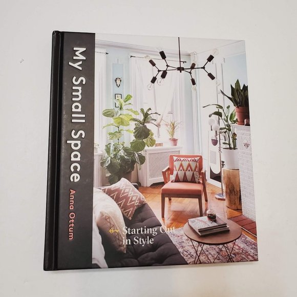 Home Decor Book, My Small Space, Anna Ottum, Coffee Table Book, Hardcover 2019 - Picture 1 of 6
